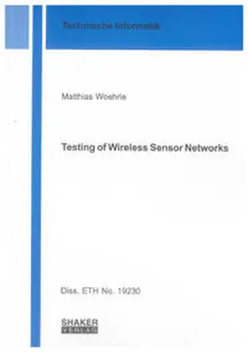 Woehrle |  Testing of Wireless Sensor Networks | Buch |  Sack Fachmedien