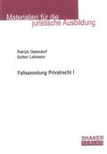 Ostendorf / Fachgruppe Wirtschaftsrecht der FH Bielefeld / Lehmann |  Fallsammlung Privatrecht I | Buch |  Sack Fachmedien