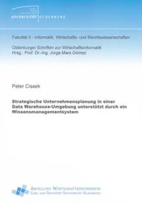 Cissek |  Strategische Unternehmensplanung in einer Data Warehouse-Umgebung unterstützt durch ein Wissensmanagementsystem | Buch |  Sack Fachmedien