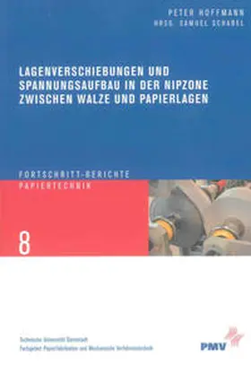 Hoffmann |  Lagenverschiebungen und Spannungsaufbau in der Nipzone zwischen Walze und Papierlagen | Buch |  Sack Fachmedien