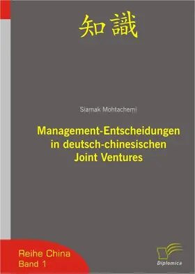 Mohtachemi |  Management-Entscheidungen in deutsch-chinesischen Joint Ventures | eBook | Sack Fachmedien
