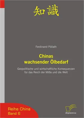 Pöllath |  Chinas wachsender Ölbedarf | eBook | Sack Fachmedien