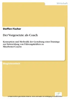 Fischer |  Der Vorgesetzte als Coach | eBook | Sack Fachmedien