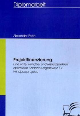 Poch | Projektfinanzierung | Buch | 978-3-8324-0276-1 | www.sack.de