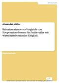 Müller |  Kriterienorientierter Vergleich von Kooperationsformen für Freiberufler mit wirtschaftsberatender Tätigkeit | eBook | Sack Fachmedien