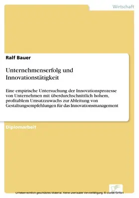 Bauer |  Unternehmenserfolg und Innovationstätigkeit | eBook | Sack Fachmedien