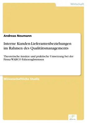 Neumann |  Interne Kunden-Lieferantenbeziehungen im Rahmen des Qualitätsmanagements | eBook | Sack Fachmedien