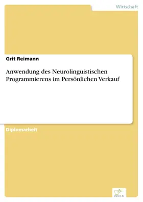 Reimann |  Anwendung des Neurolinguistischen Programmierens im Persönlichen Verkauf | eBook | Sack Fachmedien