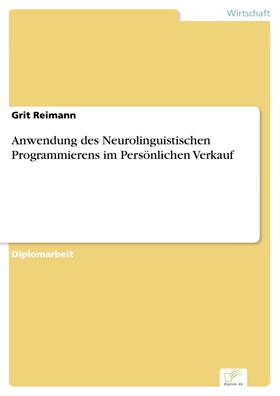 Reimann | Anwendung des Neurolinguistischen Programmierens im Persönlichen Verkauf | E-Book | sack.de