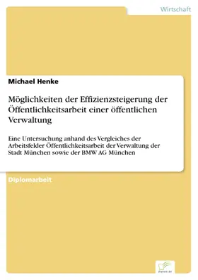 Henke |  Möglichkeiten der Effizienzsteigerung der Öffentlichkeitsarbeit einer öffentlichen Verwaltung | eBook | Sack Fachmedien