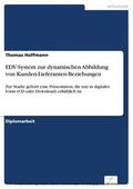 Hoffmann |  EDV-System zur dynamischen Abbildung von Kunden-Lieferanten-Beziehungen | eBook | Sack Fachmedien