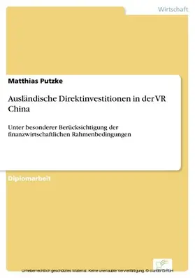 Putzke |  Ausländische Direktinvestitionen in der VR China | eBook | Sack Fachmedien