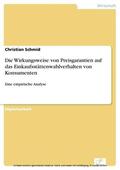 Schmid |  Die Wirkungsweise von Preisgarantien auf das Einkaufsstättenwahlverhalten von Konsumenten | eBook | Sack Fachmedien