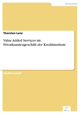Lenz |  Value Added Services im Privatkundengeschäft der Kreditinstitute | eBook | Sack Fachmedien