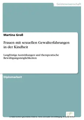 Groß |  Frauen mit sexuellen Gewalterfahrungen in der Kindheit | eBook | Sack Fachmedien