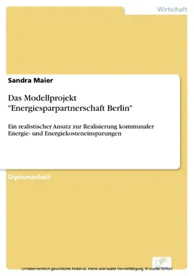 Maier |  Das Modellprojekt 'Energiesparpartnerschaft Berlin' | eBook | Sack Fachmedien