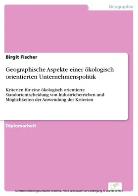 Fischer |  Geographische Aspekte einer ökologisch orientierten Unternehmenspolitik | eBook | Sack Fachmedien