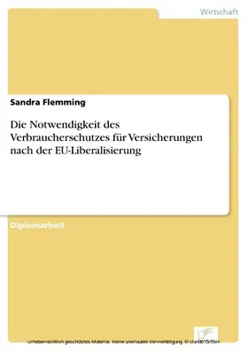 Flemming |  Die Notwendigkeit des Verbraucherschutzes für Versicherungen nach der EU-Liberalisierung | eBook | Sack Fachmedien