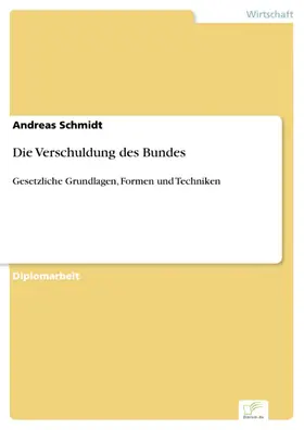 Schmidt |  Die Verschuldung des Bundes | eBook | Sack Fachmedien