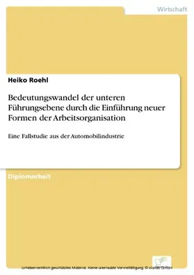 Roehl |  Bedeutungswandel der unteren Führungsebene durch die Einführung neuer Formen der Arbeitsorganisation | eBook | Sack Fachmedien