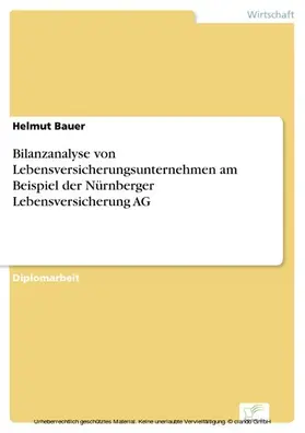 Bauer |  Bilanzanalyse von Lebensversicherungsunternehmen am Beispiel der Nürnberger Lebensversicherung AG | eBook | Sack Fachmedien