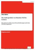 Böhm |  Die Außenpolitik von Bündnis 90/Die Grünen | eBook | Sack Fachmedien