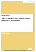 Schäfer |  Vertikale Wertkettenverknüpfung im Zuge des Category Management | eBook | Sack Fachmedien