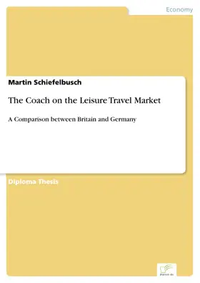 Schiefelbusch |  The Coach on the Leisure Travel Market | eBook | Sack Fachmedien