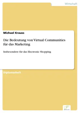 Krauss |  Die Bedeutung von Virtual Communities für das Marketing | eBook | Sack Fachmedien
