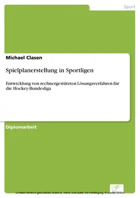 Clasen |  Spielplanerstellung in Sportligen | eBook | Sack Fachmedien