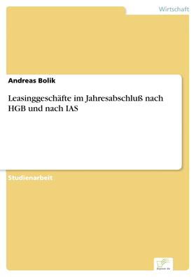 Bolik | Leasinggeschäfte im Jahresabschluß nach HGB und nach IAS | E-Book | sack.de