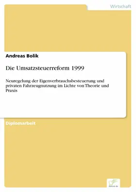 Bolik |  Die Umsatzsteuerreform 1999 | eBook | Sack Fachmedien