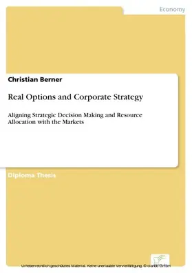 Berner |  Real Options and Corporate Strategy | eBook | Sack Fachmedien