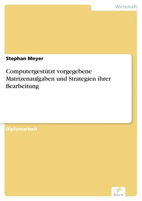 Meyer | Computergestützt vorgegebene Matrizenaufgaben und Strategien ihrer Bearbeitung | E-Book | sack.de