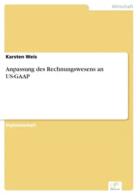 Weis |  Anpassung des Rechnungswesens an US-GAAP | eBook | Sack Fachmedien