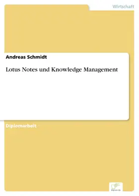 Schmidt |  Lotus Notes und Knowledge Management | eBook | Sack Fachmedien