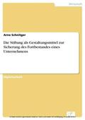 Schnitger |  Die Stiftung als Gestaltungsmittel zur Sicherung des Fortbestandes eines Unternehmens | eBook | Sack Fachmedien