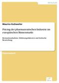 Eschweiler |  Pricing der pharmazeutischen Industrie im europäischen Binnenmarkt | eBook | Sack Fachmedien