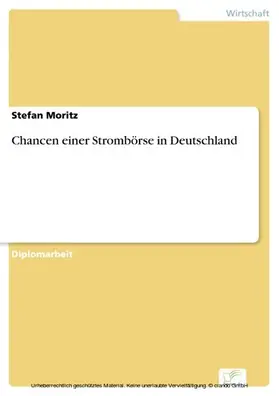 Moritz |  Chancen einer Strombörse in Deutschland | eBook | Sack Fachmedien