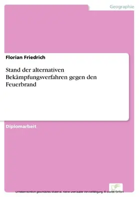 Friedrich |  Stand der alternativen Bekämpfungsverfahren gegen den Feuerbrand | eBook | Sack Fachmedien