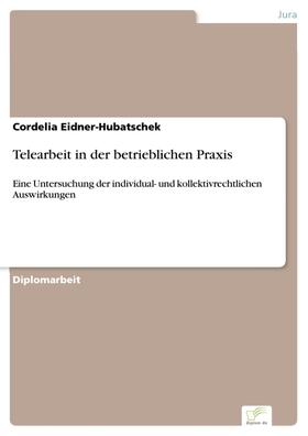 Eidner-Hubatschek |  Telearbeit in der betrieblichen Praxis | eBook | Sack Fachmedien