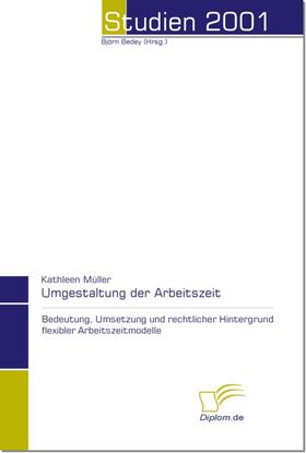 Müller | Umgestaltung der Arbeitszeit | Buch | 978-3-8324-3140-2 | www.sack.de