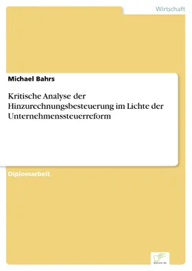 Bahrs |  Kritische Analyse der Hinzurechnungsbesteuerung im Lichte der Unternehmenssteuerreform | eBook | Sack Fachmedien