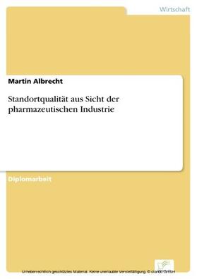 Albrecht | Standortqualität aus Sicht der pharmazeutischen Industrie | E-Book | sack.de