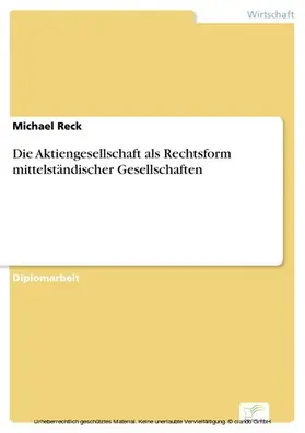 Reck |  Die Aktiengesellschaft als Rechtsform mittelständischer Gesellschaften | eBook | Sack Fachmedien