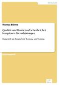 Böhme |  Qualität und Kundenzufriedenheit bei komplexen Dienstleistungen | eBook | Sack Fachmedien