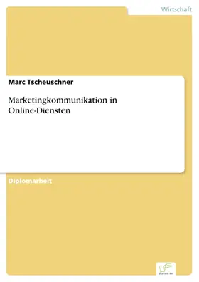 Tscheuschner |  Marketingkommunikation in Online-Diensten | eBook | Sack Fachmedien