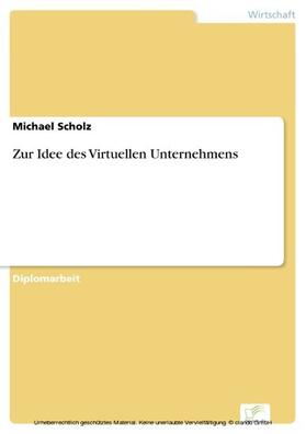 Scholz | Zur Idee des Virtuellen Unternehmens | E-Book | sack.de