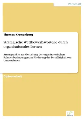 Kronenberg |  Strategische Wettbewerbsvorteile durch organisationales Lernen | eBook | Sack Fachmedien