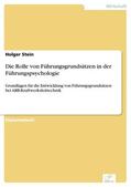 Stein |  Die Rolle von Führungsgrundsätzen in der Führungspsychologie | eBook | Sack Fachmedien